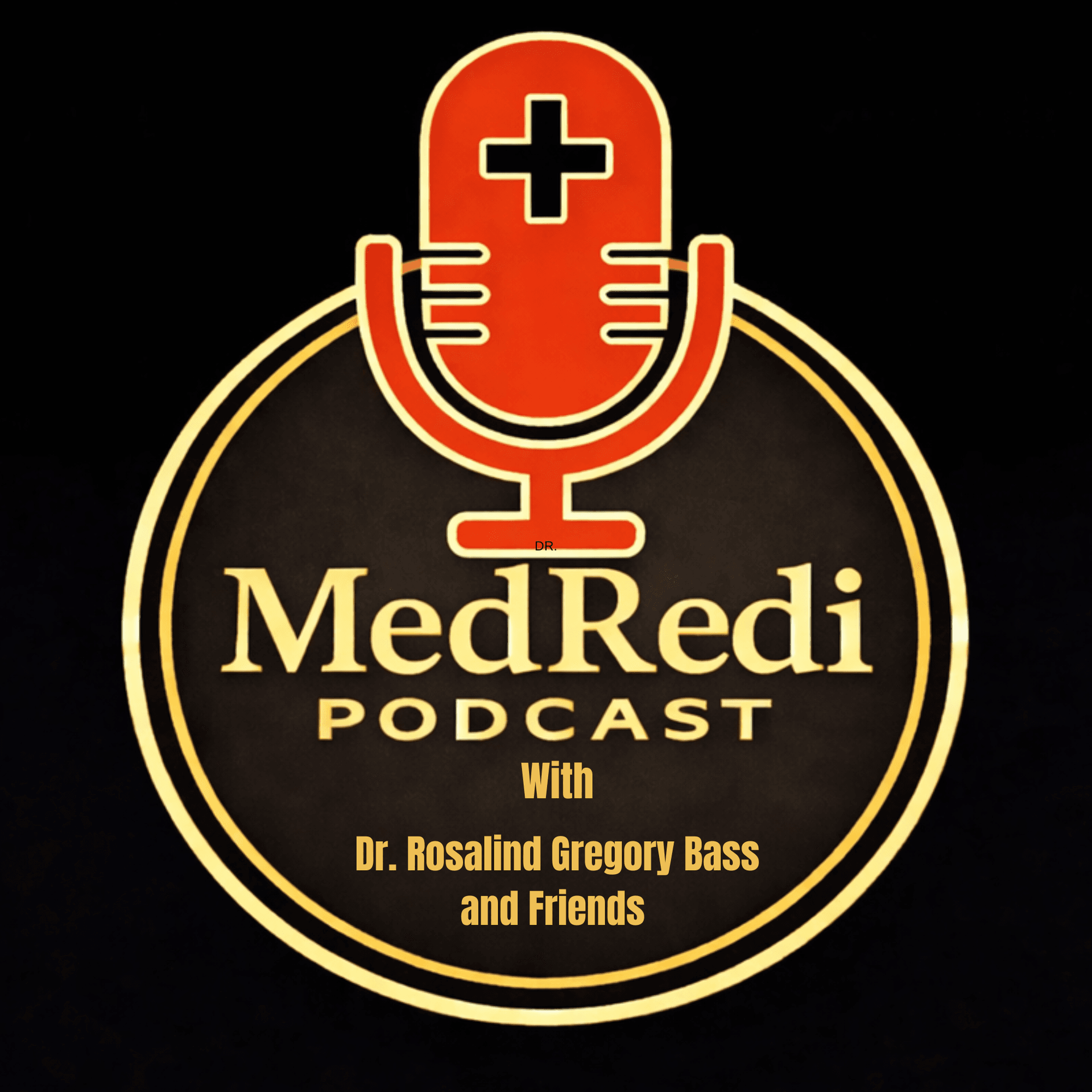 MedRedi Podcast with Dr. Rosalind Gregory Bass and Friends — cover art
